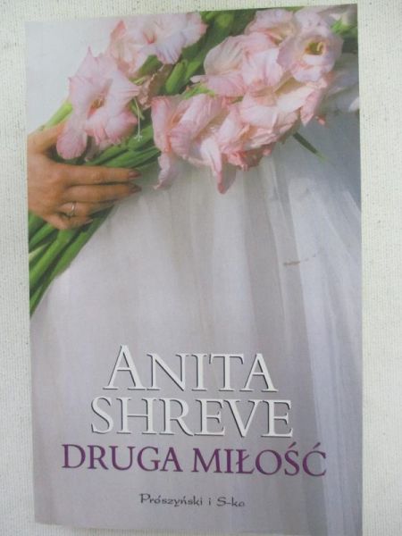 Shreve Anita - Druga miłość