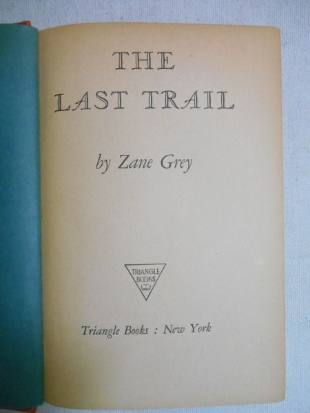 Grey Zane - The Last Trail, 1938 r