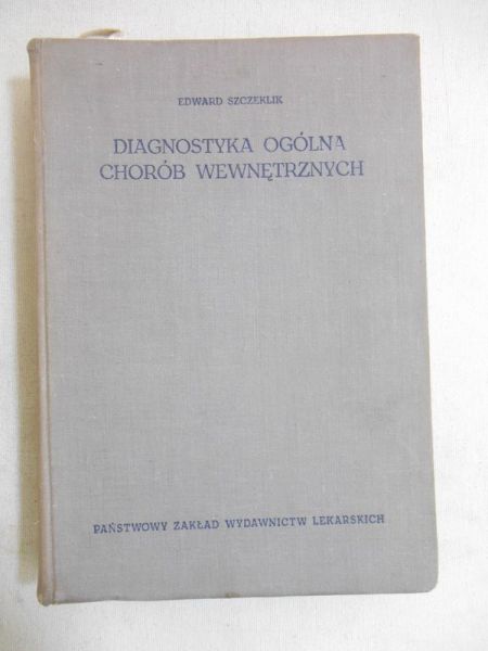 Szczeklik Edward - Diagnostyka ogólna chorób wewnętrznych