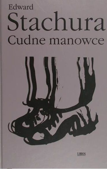 Stachura Edward - Cudne manowce