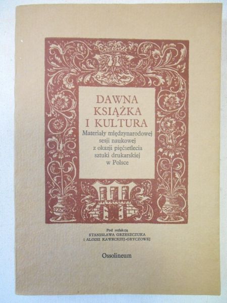 Grzeszczuk Stanisław - Dawna książka i kultura