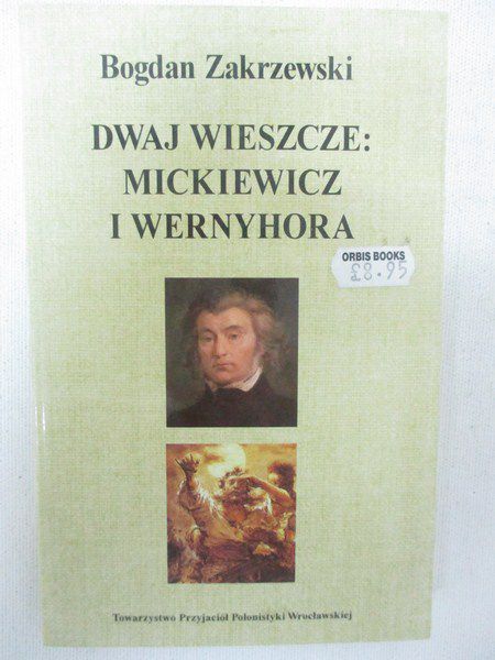 Zakrzewski Bogdan - Dwaj wieszcze. Mickiewicz i Wernyhora