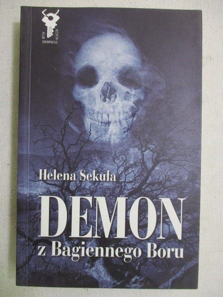 Sekuła Helena - Demon z Bagiennego Boru