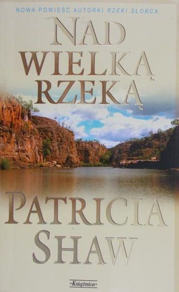 Shaw Patricia - Nad wielką rzeką