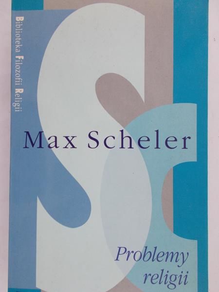 Scheler Max - Problemy religii