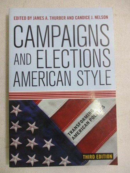 Thurber James (ed.) - Campaigns and Elections, American Style
