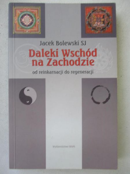 Bolewski Jacek - Daleki Wschód na Zachodzie