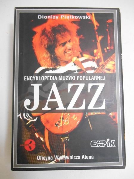Piątkowski Dionizy - Encyklopedia muzyki popularnej. Jazz, t. I-II