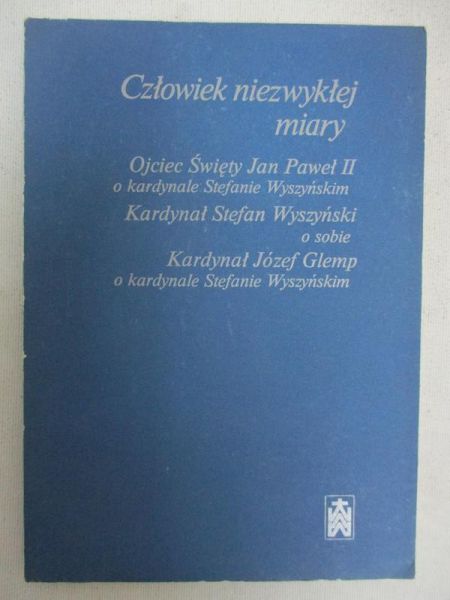Plaskacz Mirosława (red.) - Człowiek niezwykłej miary