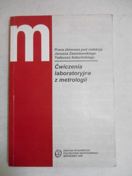 Zawistowski Janusz (red.) - Ćwiczenia laboratoryjne z metrologii