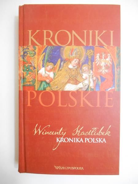 Sierpowski Stanisław (red.)  - Mistrz Wincenty Kadłubek. Kronika Polska