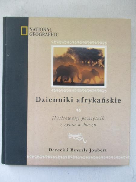 Joubert Dereck i Beverly - Dzienniki afrykańskie