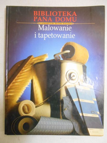Rusin Wiesława (tłum.) - Malowanie i tapetowanie. Biblioteka pana domu