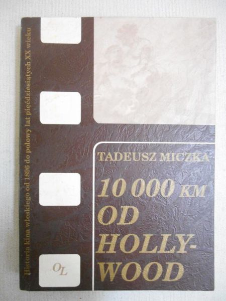 Miczka Tadeusz - 10 000 km od Hollywood