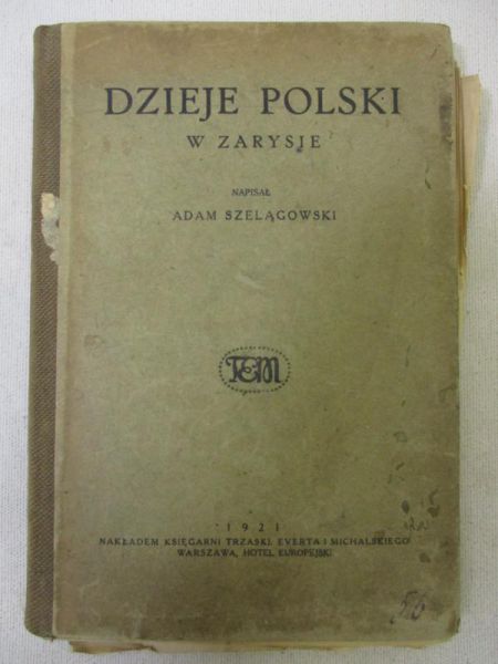 Szelągowski Adam - Dzieje Polski w zarysie, 1921 r.