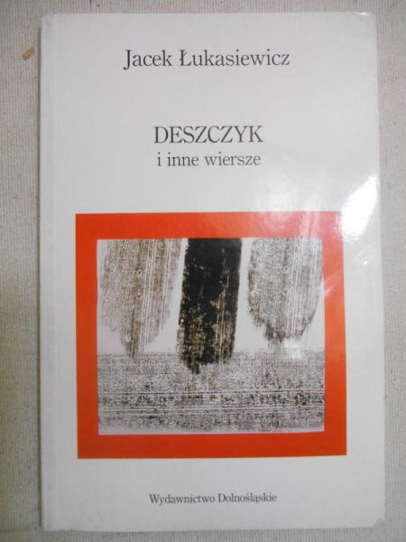 Łukasiewicz Jacek - Deszczyk i inne wiersze