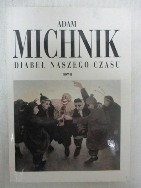 Michnik Adam - Diabeł naszego czasu