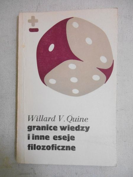 Quine Willard V. - Granice wiedzy i inne eseje filozoficzne