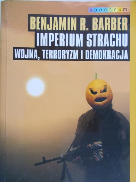 Barber Benjamin R. - Imperium strachu