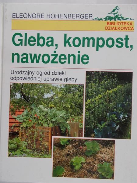 Hohenberger Eleonore - Gleba, kompost, nawożenie