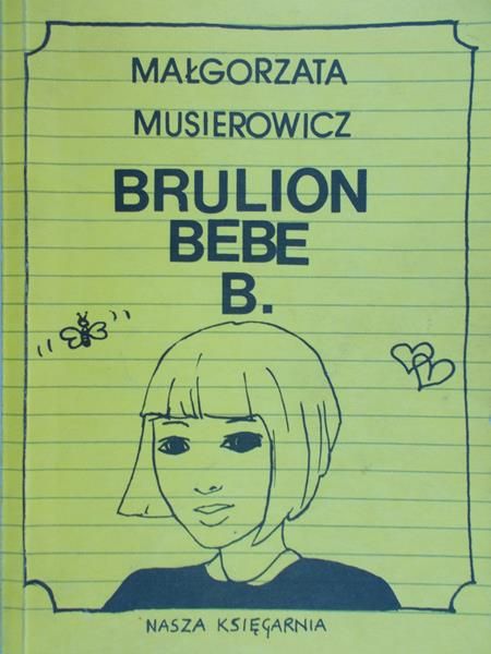 Musierowicz Małgorzata - Brulion Bebe B.