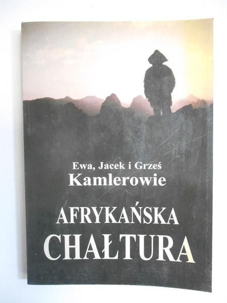 Kamlerowie Ewa, Jacek i Grześ - Afrykańska chałtura
