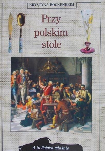 Bockenheim Krystyna - Przy polskim stole