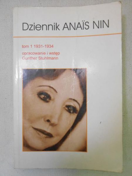 Stuhlmann Gunther (opr.) - Dziennik Anais Nin, t. I, 1931-1934
