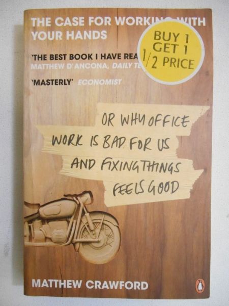 Crawford Matthew - The Case for Working with Your Hands