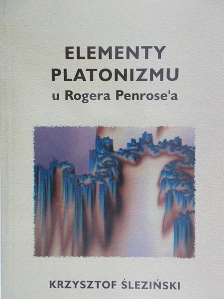 Śleziński Krzysztof - Elementy platonizmu u Rogera Penrose'a
