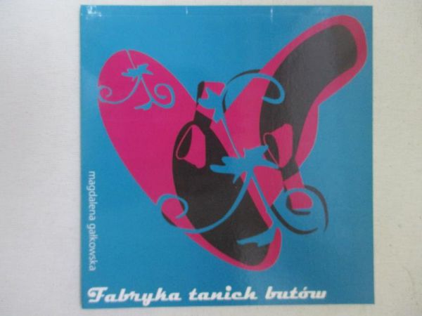 Gałkowska Magdalena - Fabryka tanich butów