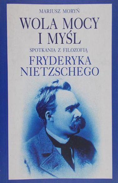 Moryń Mariusz - Wola mocy i myśl