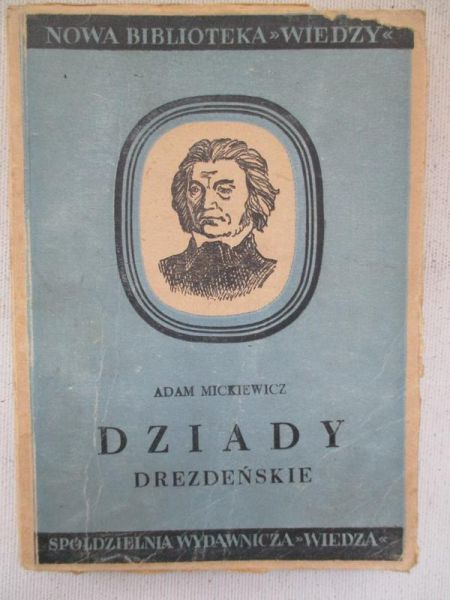Mickiewicz Adam - Dziady drezdeńskie, 1948 r.