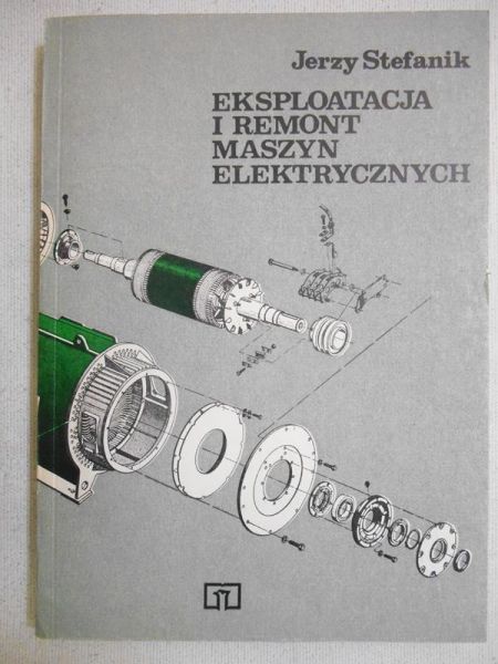 Stefanik Jerzy - Eksploatacja i remont maszyn elektronicznych
