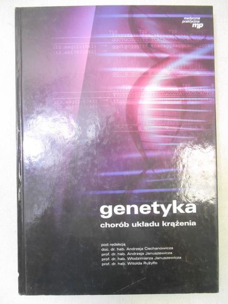 Ciechanowicz Andrzej (red.) - Genetyka chorób układu krążenia
