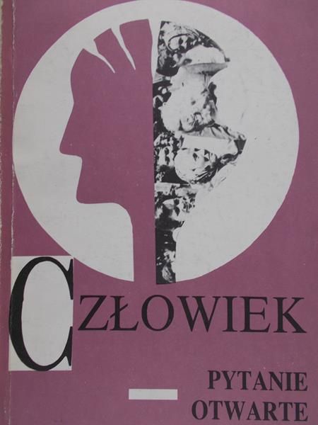 Popielski Kazimierz (red.) - Człowiek - Pytanie otwarte