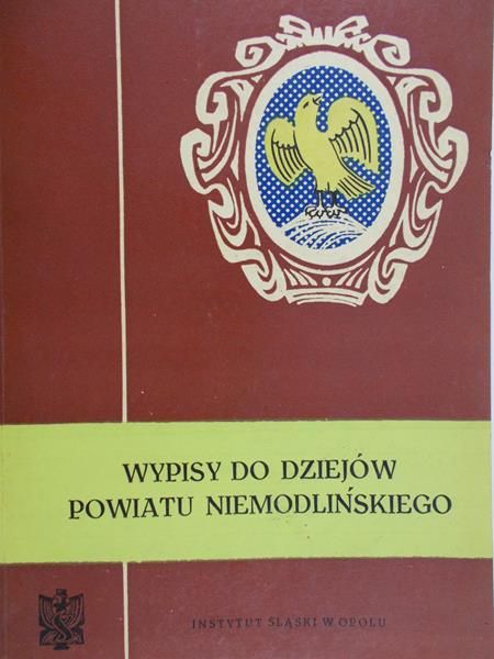 Hawranek Franciszek (red.) - Wypisy do dziejów powiatu niemodlińskiego