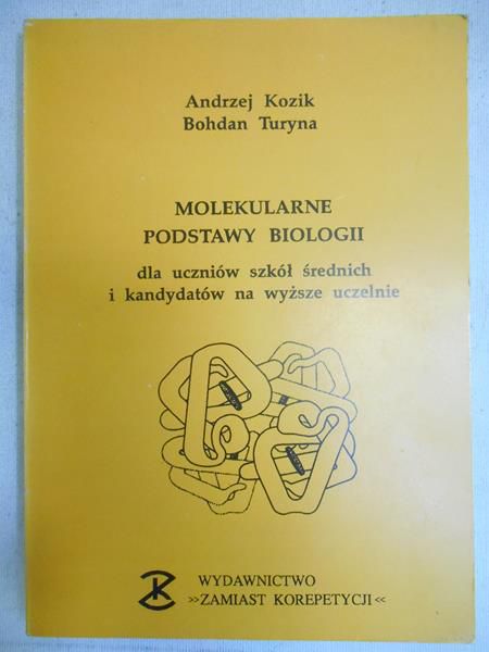 Kozik A., Turyna B. - Molekularne podstawy biologii