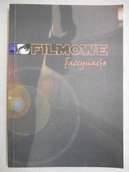 Zwierzchowski Piotr (red.) - Filmowe fascynacje