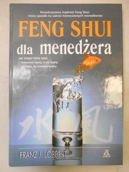 Lobbert Franz - Feng Shui dla menedżera