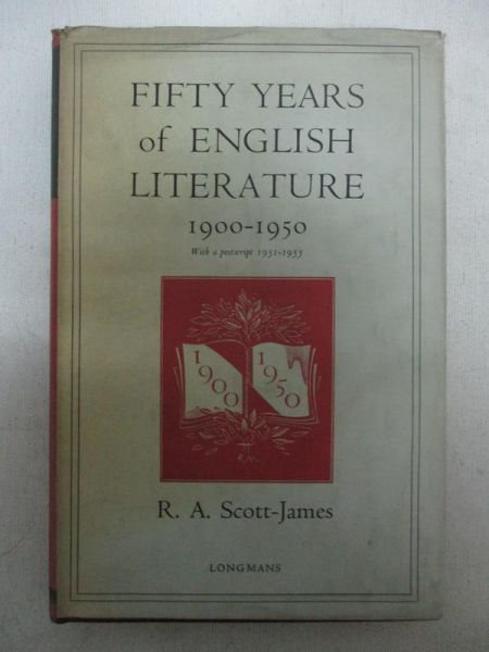 Scott – James R.A. - Fifty years of English literature 1900 - 1950