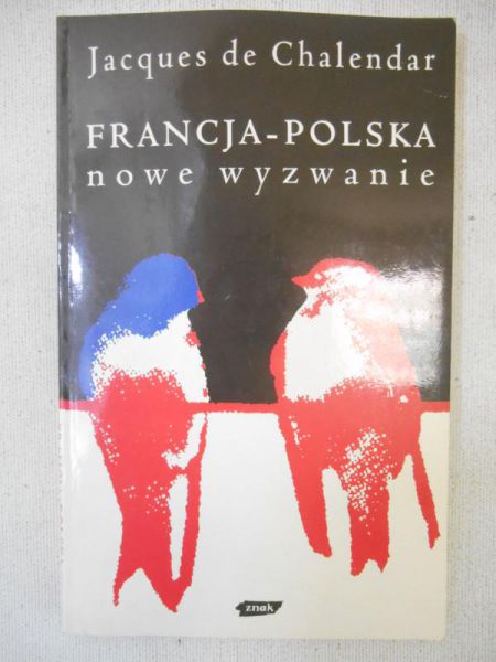de Chalendar Jacques - Francja-Polska nowe wyzwanie