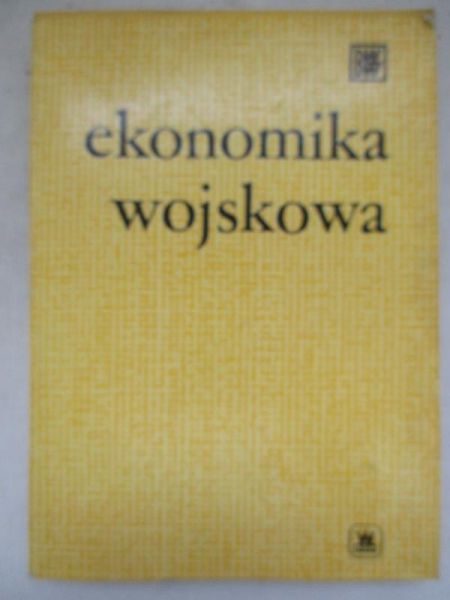 Koch Marian (red.) - Ekonomika wojskowa