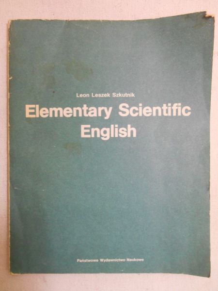 Szkutnik Leon Leszek - Elementary Scientific English