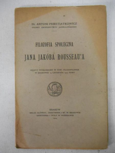 Peretiakiewicz Antoni - Filozofia społeczna Jana Jakóba Rousseau'a, 1914 r.