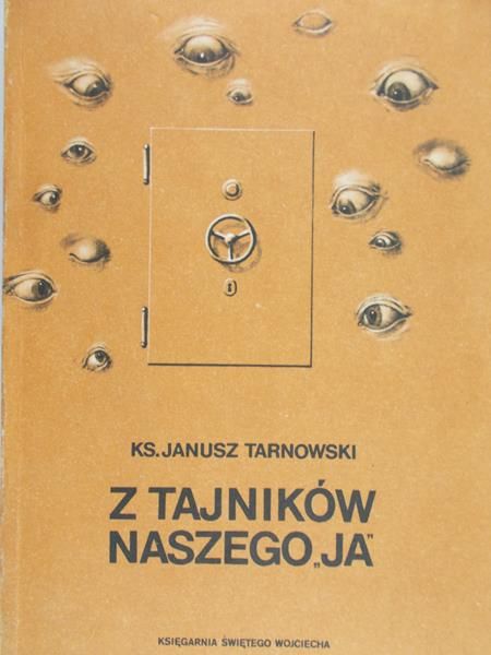 Tarnowski Janusz - Z tajników naszego "Ja"