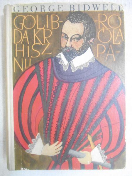 Bidwell George - Golibroda króla Hiszpanii