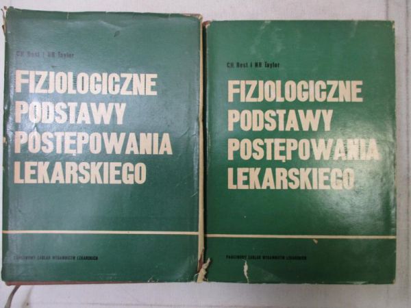 Best CH. - Fizjologiczne podstawy postępowania lekarskiego. Tom I-II