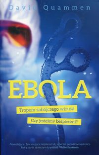 Quammen David - Ebola Tropem zabójczego wirusa