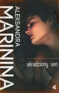 Marinina Aleksandra - Ukradziony sen